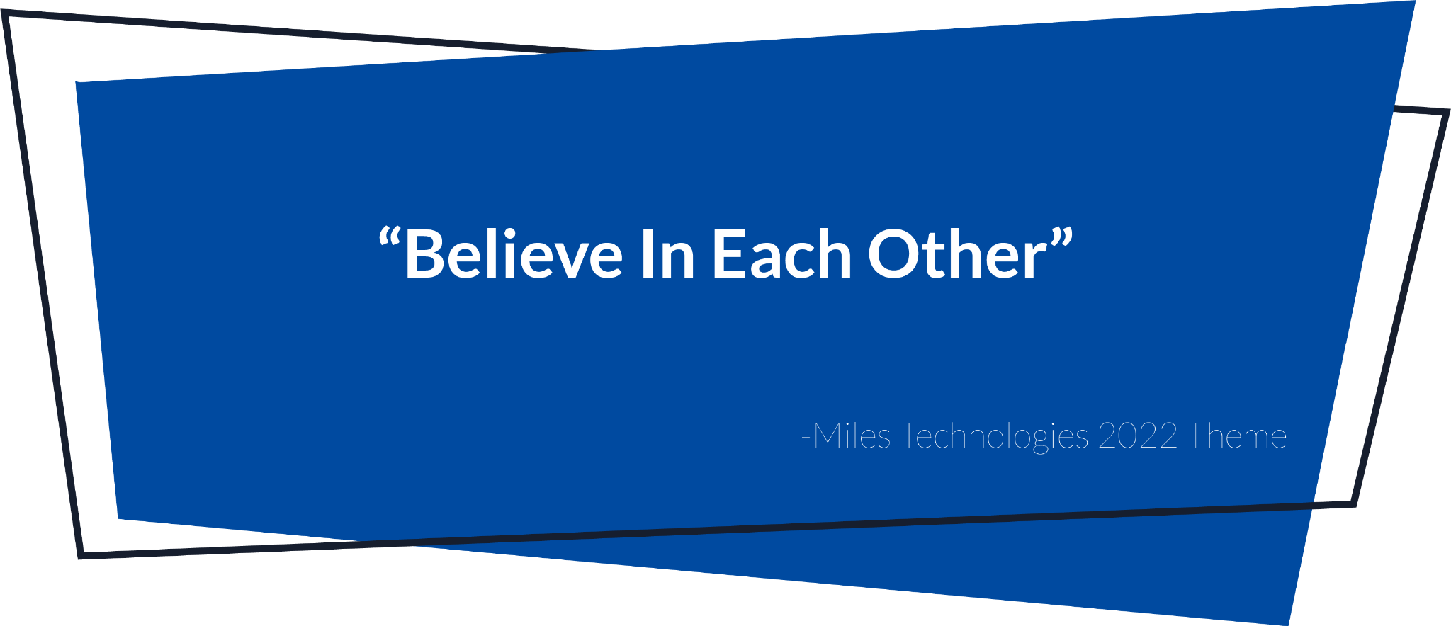 miles-technologies-2022-theme-believe-in-each-other